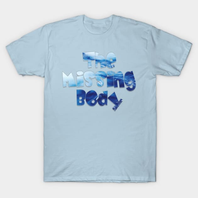 The Missing Body T-Shirt by afternoontees